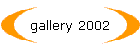 gallery 2002